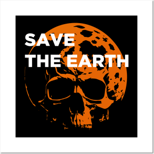 Save the earth Posters and Art